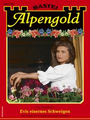 Alpengold 362 - Evis eisernes Schweigen