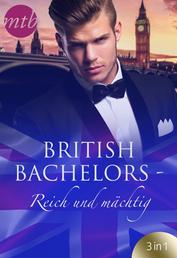 British Bachelors - Reich und mächtig