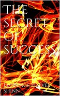 Florence Scovel Shinn: The Secret of Success 