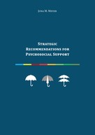 Jona M. Meyer: Strategic Recommendations for Psychosocial Support 