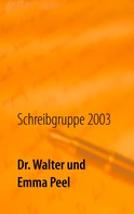 Schreibgruppe 2003: Dr. Walter und Emma Peel 