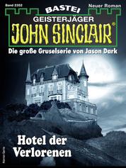 John Sinclair 2352 - Hotel der Verlorenen