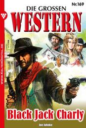Die großen Western 169 - Black Jack Charly