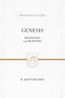 R. Kent Hughes: Genesis 