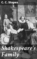 C. C. Stopes: Shakespeare's Family 