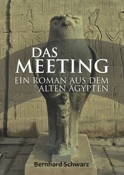 Das Meeting - Roman aus dem alten Ägypten