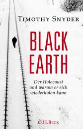 Black Earth - Der Holocaust und warum er sich wiederholen kann