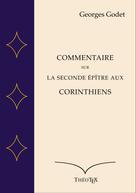 Georges Godet: Commentaire sur la Seconde Épître aux Corinthiens 