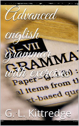 Advanced English Grammar with Exercises
