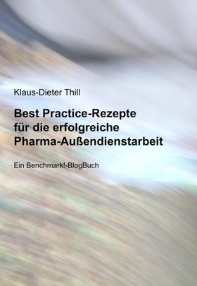 Best Practice-Rezepte für die erfolgreiche Pharma-Außendienstarbeit