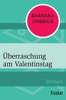 Barbara Dobrick: Überraschung am Valentinstag 