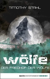 Der Friedhof der Wölfe