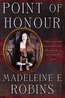 Madeleine E. Robins: Point of Honour 