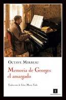 Octave Mirbeau: Memoria de Georges el amargado 
