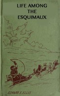 Edward Sylvester Ellis: Among the Esquimaux or Adventures under the Arctic Circle 