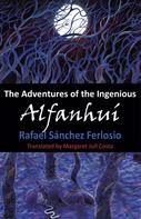 Rafael Sánchez Ferlosio: The Adventures of the Ingenious Alfanhui 
