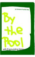 Penname Founder Step: By The Pool With Expounding Notes 