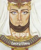 Georg Ebers: Serapis 
