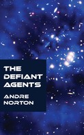 Andre Norton: The Defiant Agents 