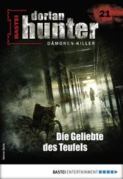 Dorian Hunter 21 - Horror-Serie - Die Geliebte des Teufels