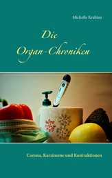 Die Organ-Chroniken - Corona, Karzinome und Kontraktionen