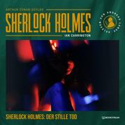 Sherlock Holmes: Der stille Tod (Ungekürzt)