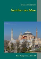 Johann Friederichs: Gesichter des Islam 