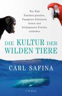 Carl Safina: Die Kultur der wilden Tiere ★★★★★