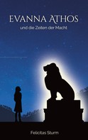 Felicitas Sturm: Evanna Athos und die Zeiten der Macht ★★★★