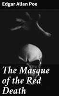 Edgar Allan Poe: The Masque of the Red Death 