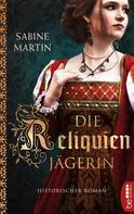 Sabine Martin: Die Reliquienjägerin ★★★★★