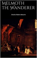 Charles Robert Maturin: Melmoth the Wanderer 