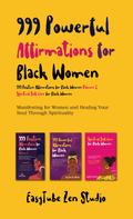 EasyTube Zen Studio: 999 Powerful Affirmations for Black Women,999 Positive Affirmations for Black Women Volume 2,Spiritual Self-Care for Black Women 