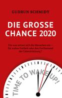 Gudrun Schmidt: Die große Chance 2020 