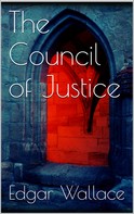 Edgar Wallace: The Council of Justice 