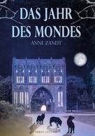 Anne Zandt: Das Jahr des Mondes 