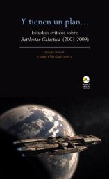 Y tienen un plan... - Estudios críticos sobre Battlestar Galactica (2003-2009)