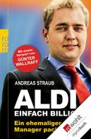 Andreas Straub: Aldi - Einfach billig ★★★★