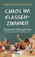 Christoph Eichhorn: Chaos im Klassenzimmer 
