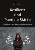 Dennis Müssener: Resilienz und Mentale Stärke 