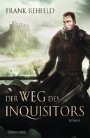 Frank Rehfeld: Der Weg des Inquisitors ★★★★