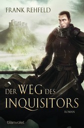 Der Weg des Inquisitors - Roman