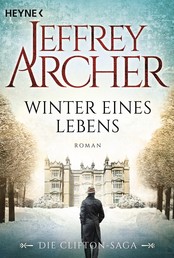 Winter eines Lebens - Die Clifton Saga 7 - Roman