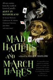 Mad Hatters and March Hares - All-New Stories from the World of Lewis Carroll's Alice in Wonderland
