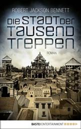 Die Stadt der tausend Treppen - Roman