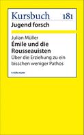 Julian Müller: Émile und die Rousseauisten 