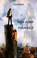 Ferra Reed: Run jump and be yourself 