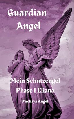 Guardian Angel: Phase 1 Eliana