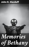 John R. Macduff: Memories of Bethany 