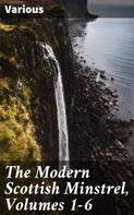 Various: The Modern Scottish Minstrel, Volumes 1-6 